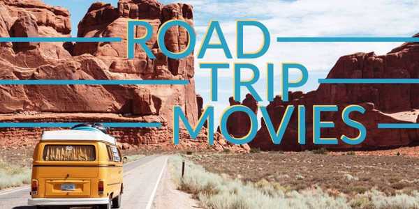 12 Classic Road Trip Movies That Never Get Old